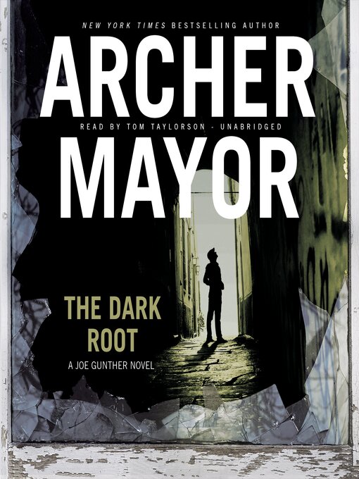 Title details for The Dark Root by Archer Mayor - Available